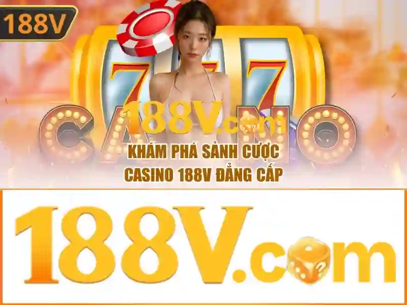 Trải nghiệm casino 188v