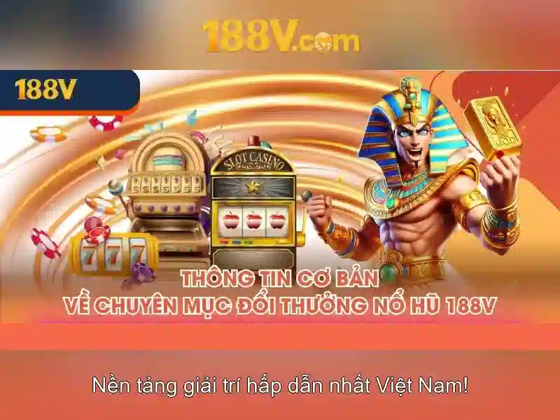 Đặc Điểm Nổi Bật Của 188V